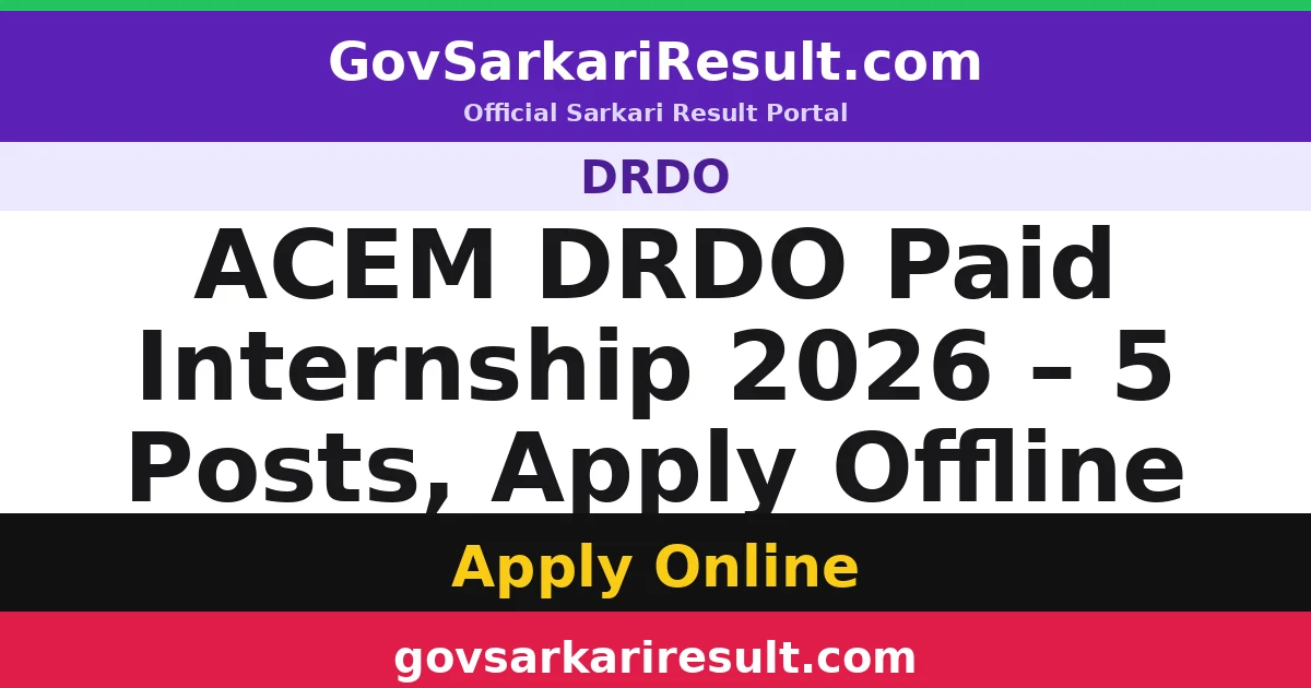 ACEM DRDO Paid Internship 2026 – 5 Posts, Apply Offline