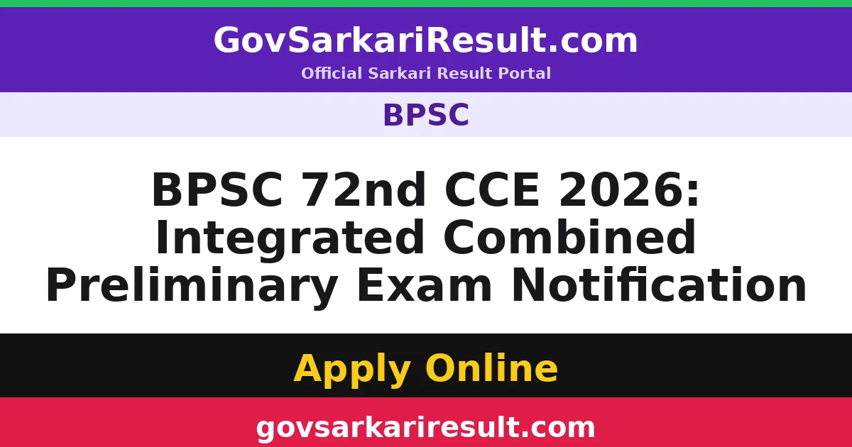BPSC 72nd CCE 2026: Integrated Combined Preliminary Exam Notification