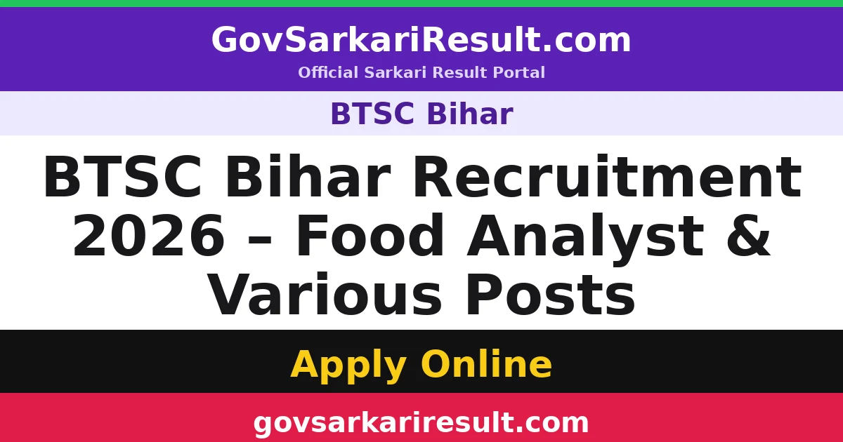 BTSC Bihar Recruitment 2026 – Food Analyst & Various Posts