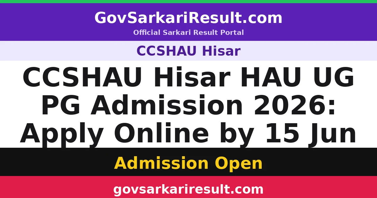CCSHAU Hisar HAU UG PG Admission 2026: Apply Online by 15 Jun