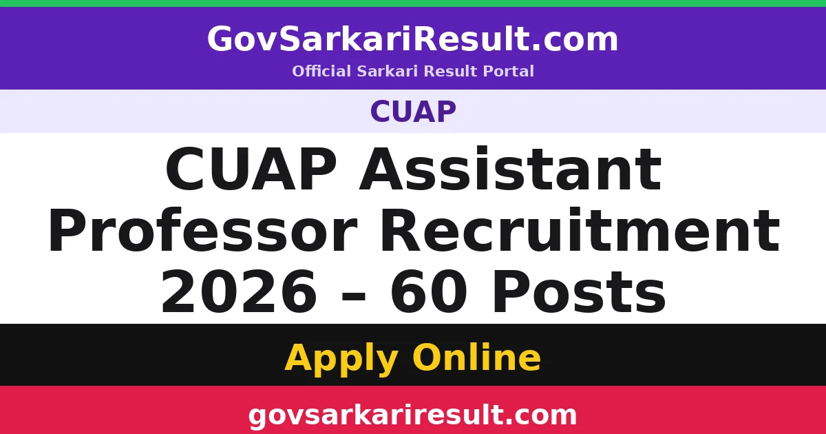 CUAP Assistant Professor Recruitment 2026 – 60 Posts