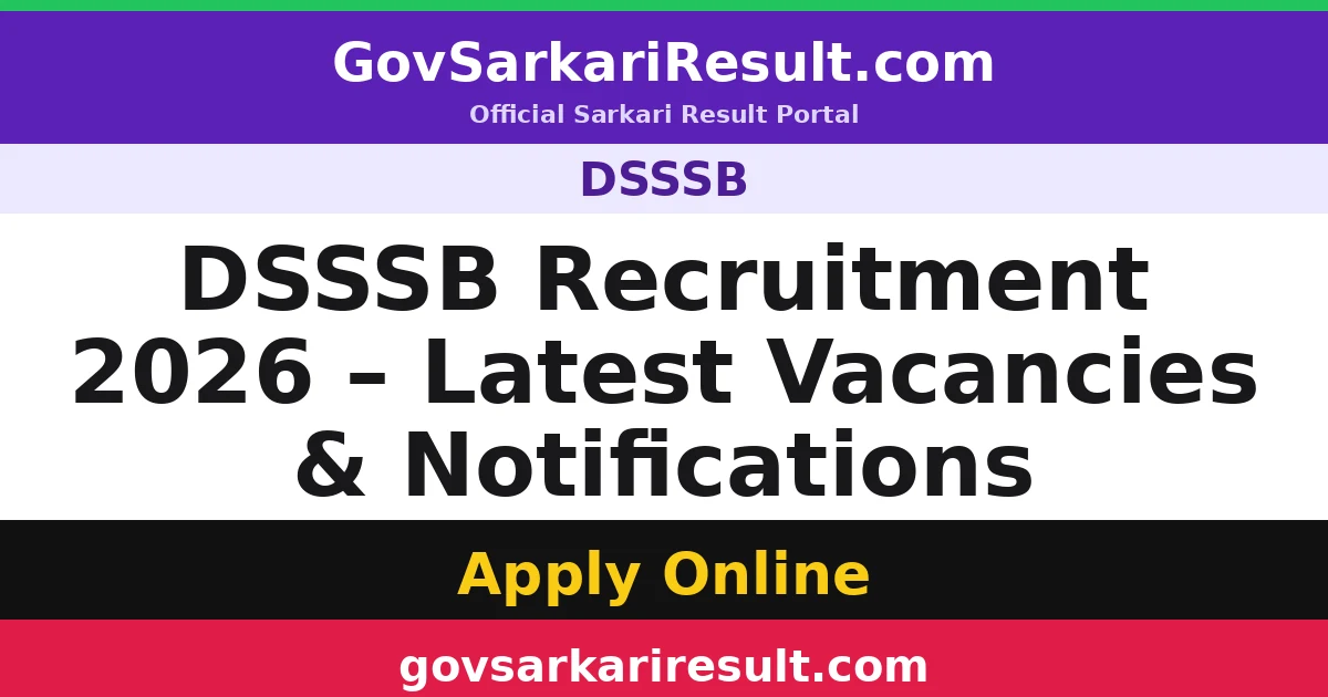 DSSSB Recruitment 2026 – Latest Vacancies & Notifications