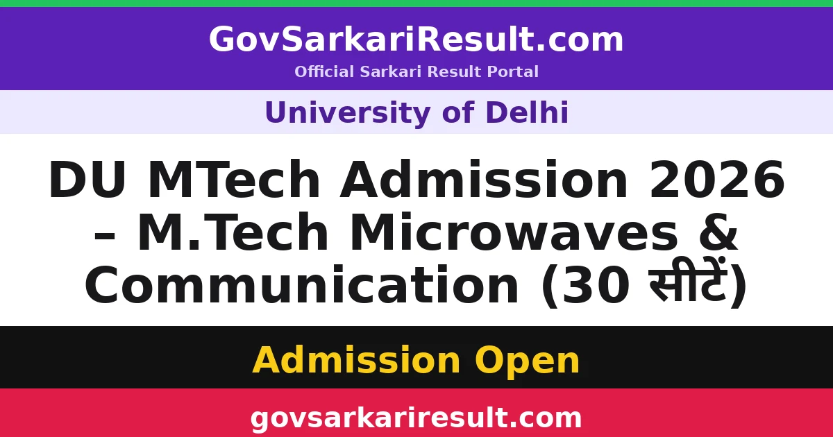 DU MTech Admission 2026 – M.Tech Microwaves & Communication (30 सीटें)