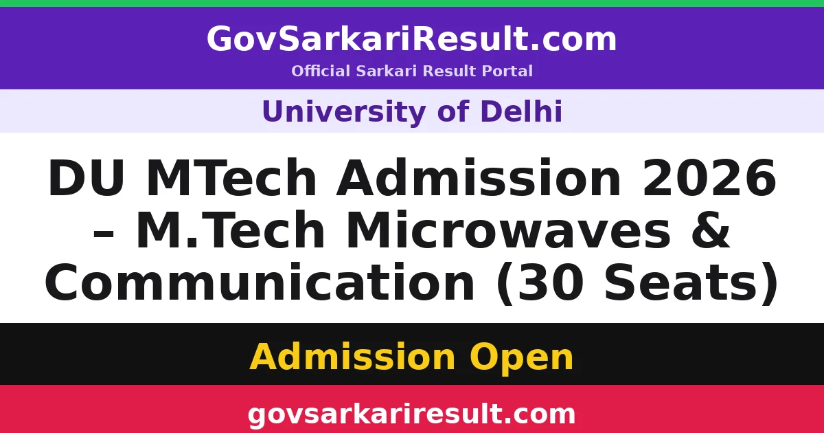 DU MTech Admission 2026 – M.Tech Microwaves & Communication (30 Seats)