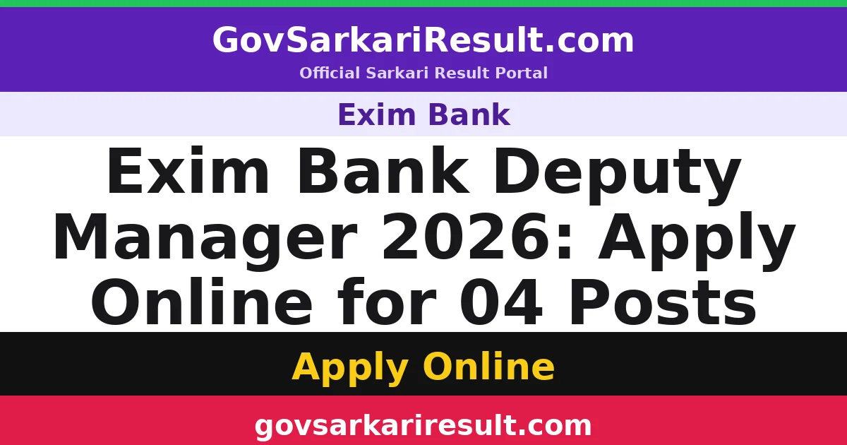 Exim Bank Deputy Manager 2026: Apply Online for 04 Posts