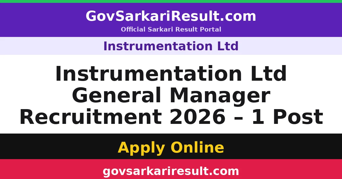 Instrumentation Ltd General Manager Recruitment 2026 – 1 Post