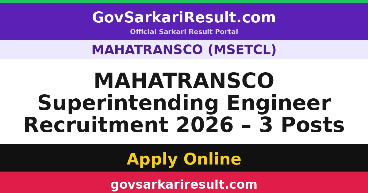 MAHATRANSCO Superintending Engineer Recruitment 2026 – 3 Posts