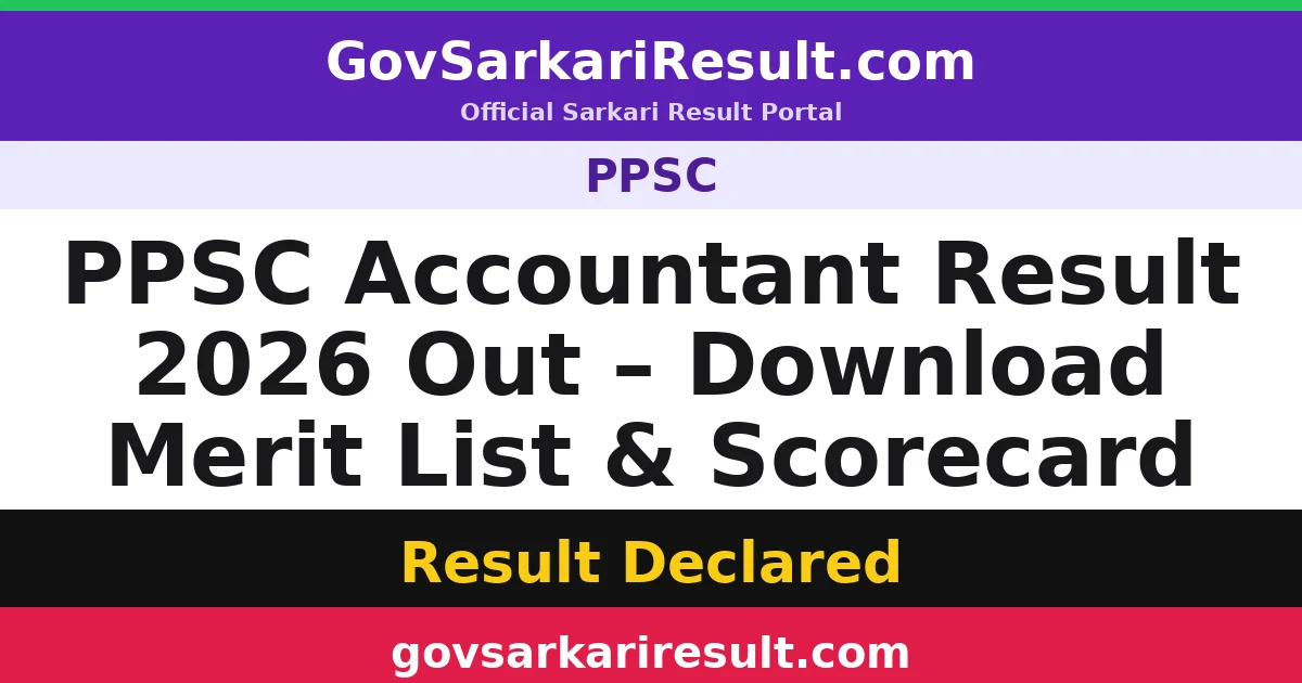 PPSC Accountant Result 2026 Out – Download Merit List & Scorecard