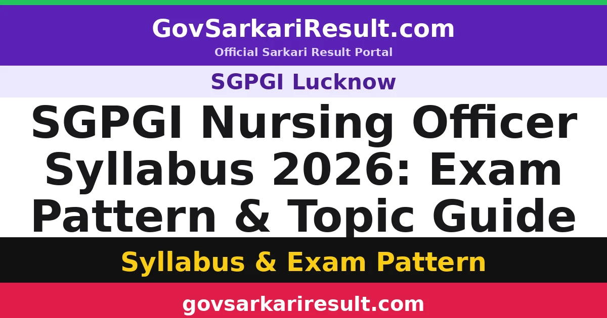 SGPGI Nursing Officer Syllabus 2026: Exam Pattern & Topic Guide