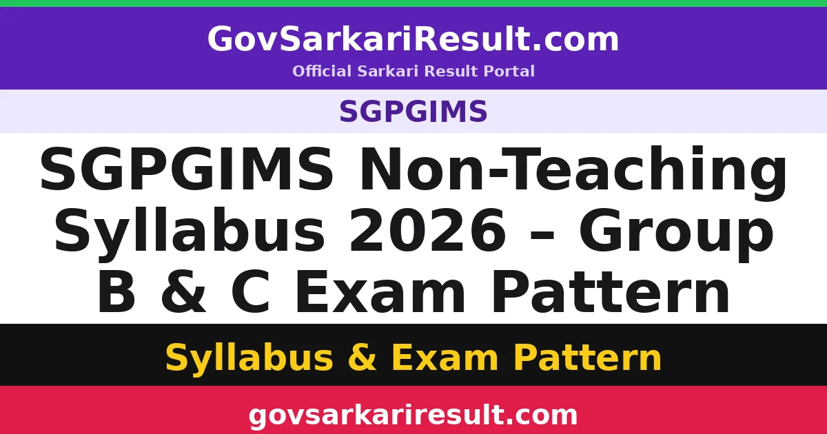 SGPGIMS Non-Teaching Syllabus 2026 – Group B & C Exam Pattern
