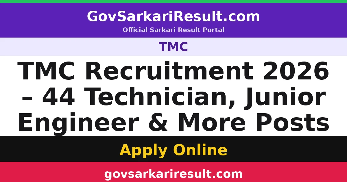 TMC Recruitment 2026 – 44 Technician, Junior Engineer & More Posts