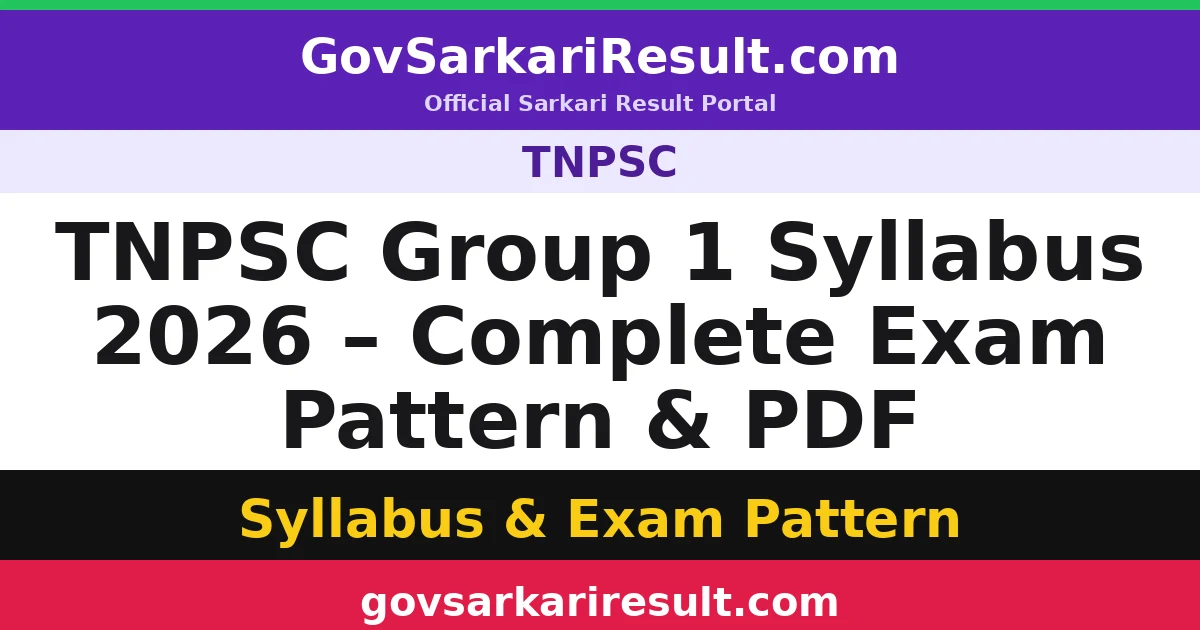TNPSC Group 1 Syllabus 2026 – Complete Exam Pattern & PDF