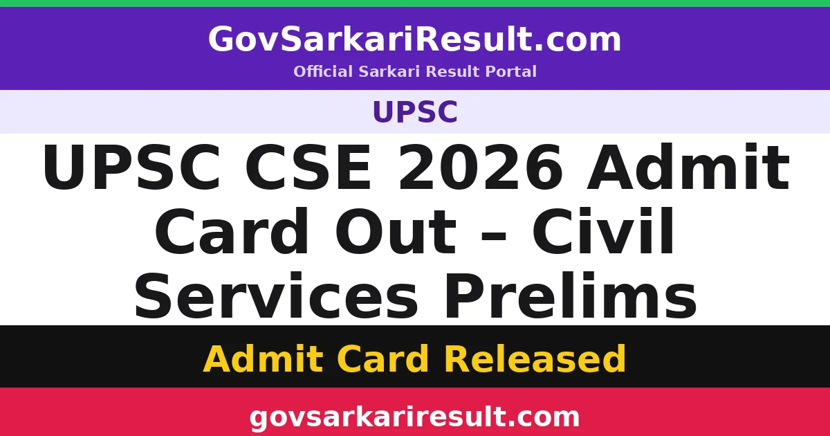 UPSC CSE 2026 Admit Card Out – Civil Services Prelims