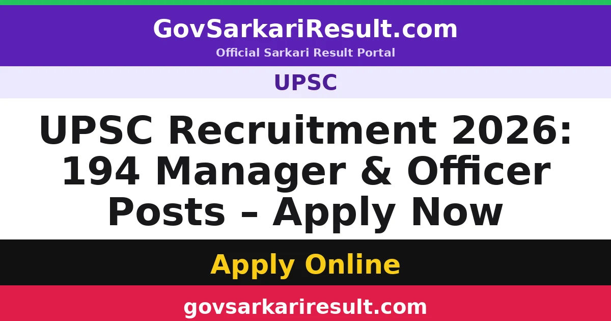 UPSC Recruitment 2026: 194 Manager & Officer Posts – Apply Now