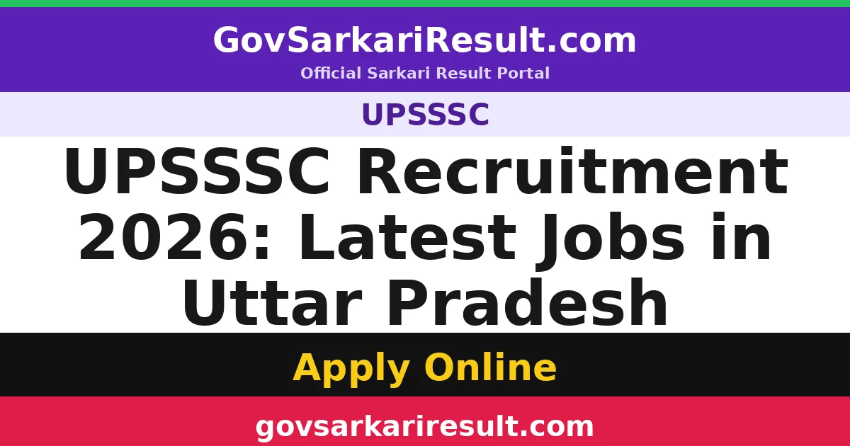 UPSSSC Recruitment 2026: Latest Jobs in Uttar Pradesh